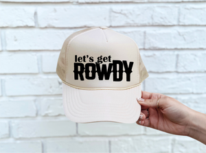 Let's Get Rowdy DTF Printed Tan Trucker Hat