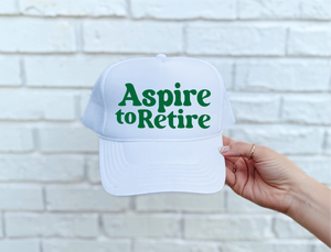 Aspire To Retire DTF Printed White Trucker Hat