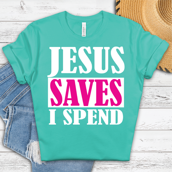 Jesus Saves I Spend