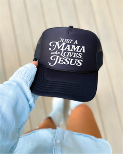 Just a Mama Who Loves Jesus DTF on Black Foam Hat